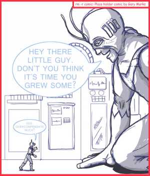 Remove R Comic (aka rm -r comic), by Gary Marks:Chicago Comic Con 2014 sketch 1 
Dialog: 
Eh, don't worry about it.  I'm sure you'll grow into me some day. 
 
Giant-man: HEY THERE LITTLE GUY. DON'T YOU THINK IT'S TIME YOU GREW SOME? 
Ant-man: GEE OVERCOMPENSATE MUCH? 