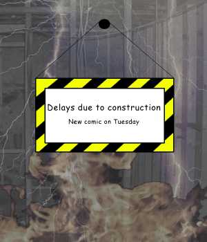 Remove R Comic (aka rm -r comic), by Gary Marks:Delays 
Dialog: 
Muhahahahaha! It's ALIVE! 
 
Panel 1 
Sign: Delays due to construction New comic on Tuesday 