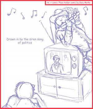 Remove R Comic (aka rm -r comic), by Gary Marks:State of the Union 2012 
Dialog: 
Play on my pipe blowing friend, play on. 
 
Panel 1 
Caption: Drawn in by the siren song of politics. 