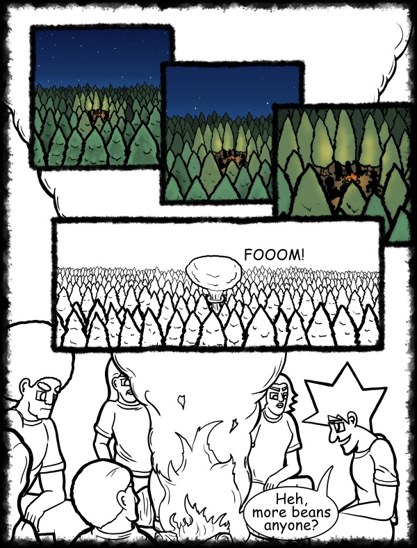 Remove R Comic (aka rm -r comic), by Gary Marks: Hot skies and cold nights, Part 1 of 31 
Dialog: 
What better way to start off a Halloween arc, than with a magical fruit? 
 
Panel 4 
Sound effect: FOOOM! 
Panel 5 
Jacob: Heh, more beans anyone? 